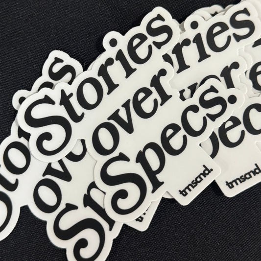 STORIES OVER SPECS STICKER